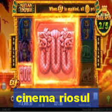 cinema riosul